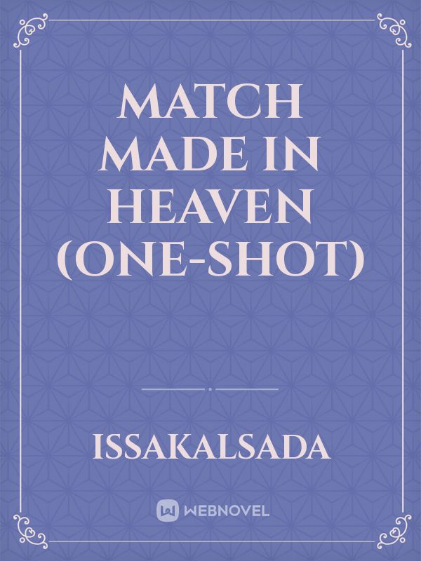 Match made in Heaven (one-shot) Book