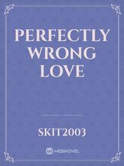 Perfectly Wrong Love Book