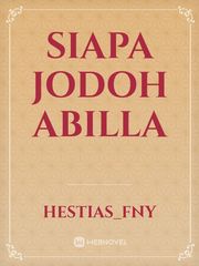 SIAPA JODOH ABILLA Book