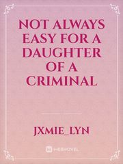 Not always easy for a daughter of a criminal Book