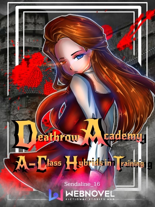 Deathrow Academy: A-Class Hybrids in Training Book