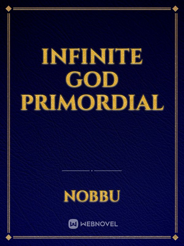 Infinite God Primordial