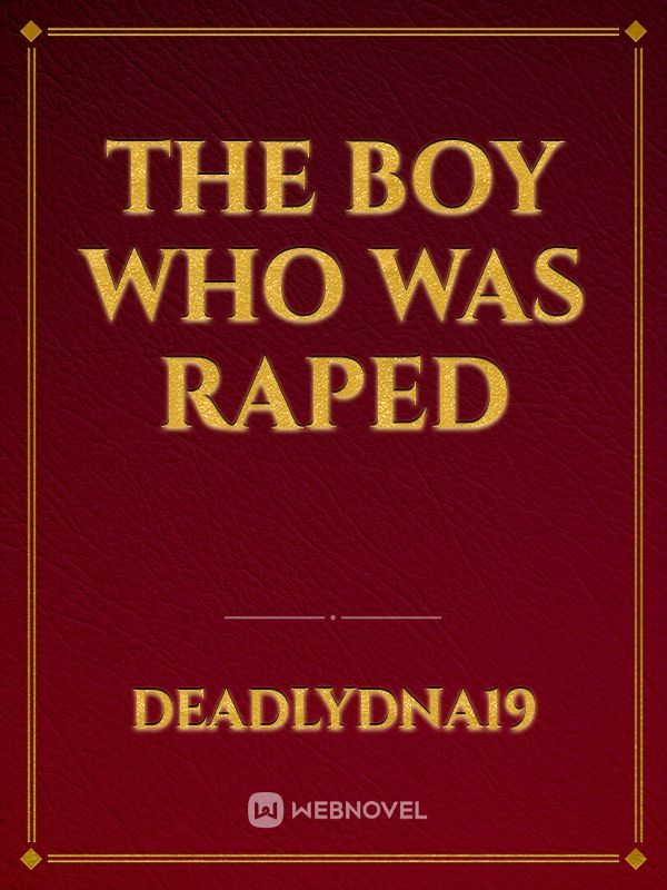 The boy who was raped