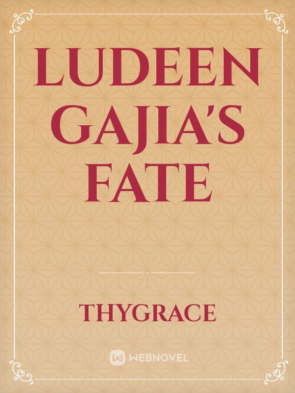 LUDEEN GAJIA's FATE Book