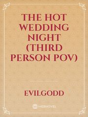 The Hot Wedding Night (Third Person POV) Book