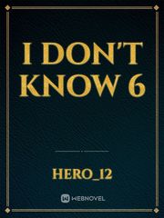 I don't know 6 Book