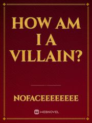 How am I a villain? Book