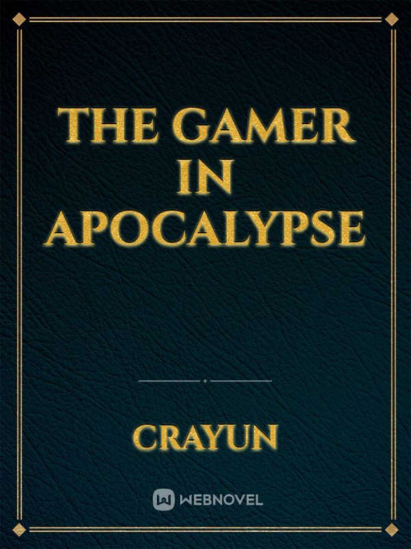 The Gamer in Apocalypse Book