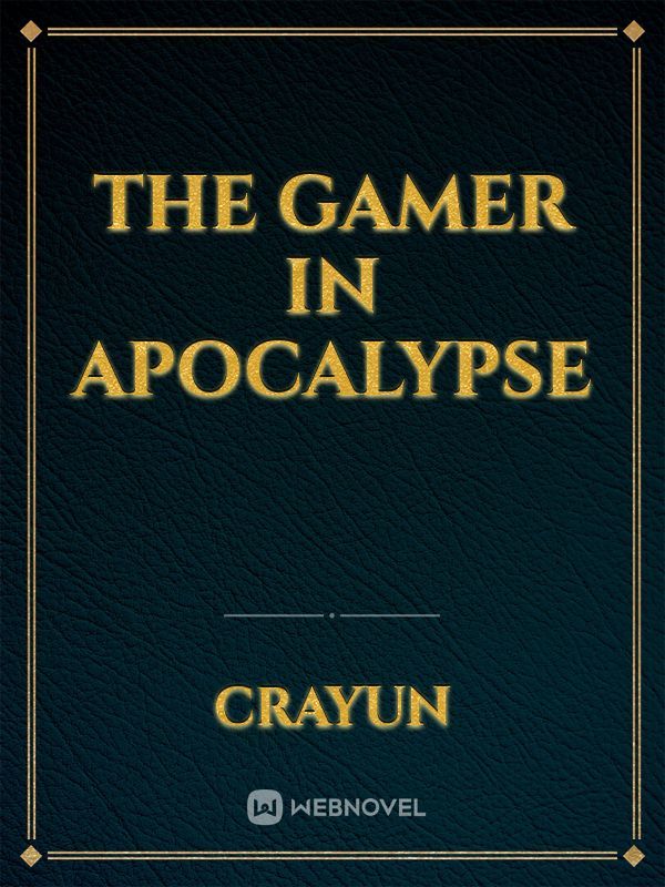 The Gamer in Apocalypse