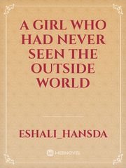 A girl who had never seen the outside world Book