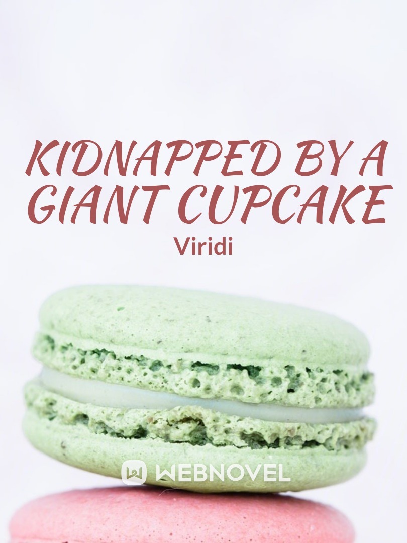 Kidnapped By a Giant Cupcake