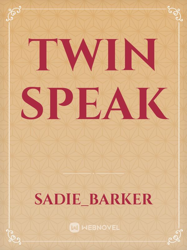 Twin Speak