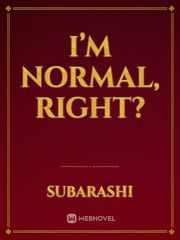 I’m Normal, Right? Book