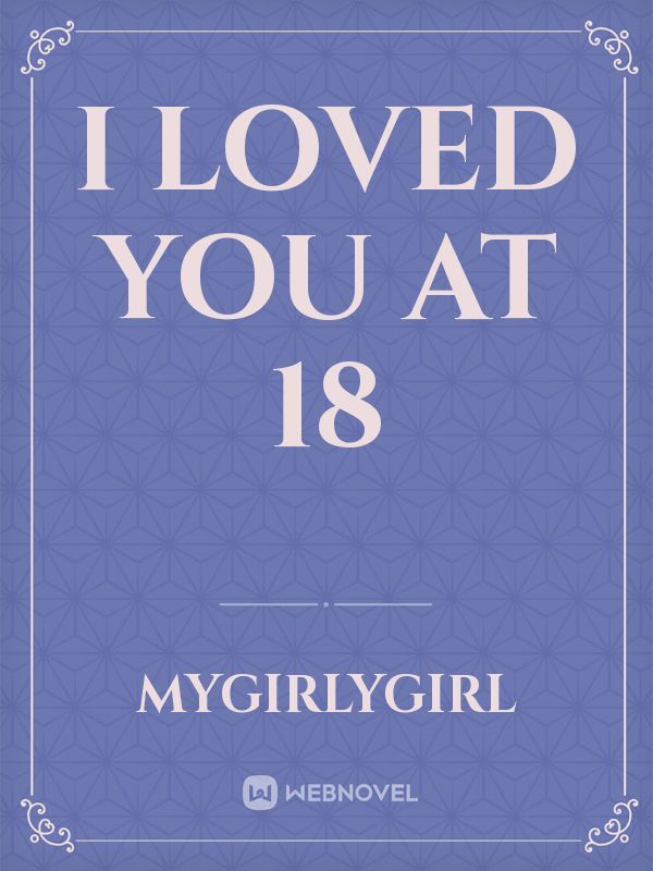 I Loved You At 18 Book