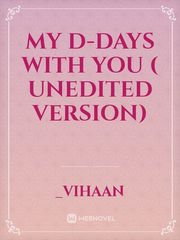 My D-Days With You ( UNEDITED VERSION) Book