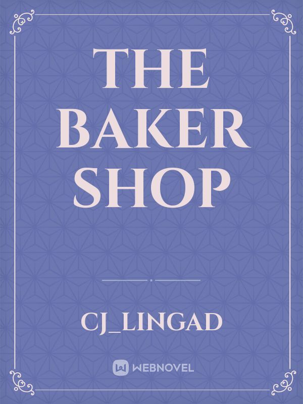 The Baker Shop