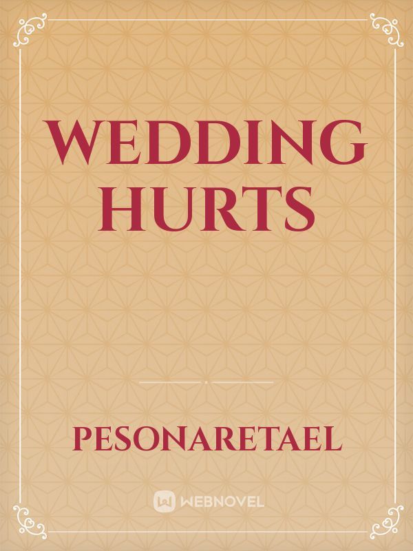 Wedding Hurts
