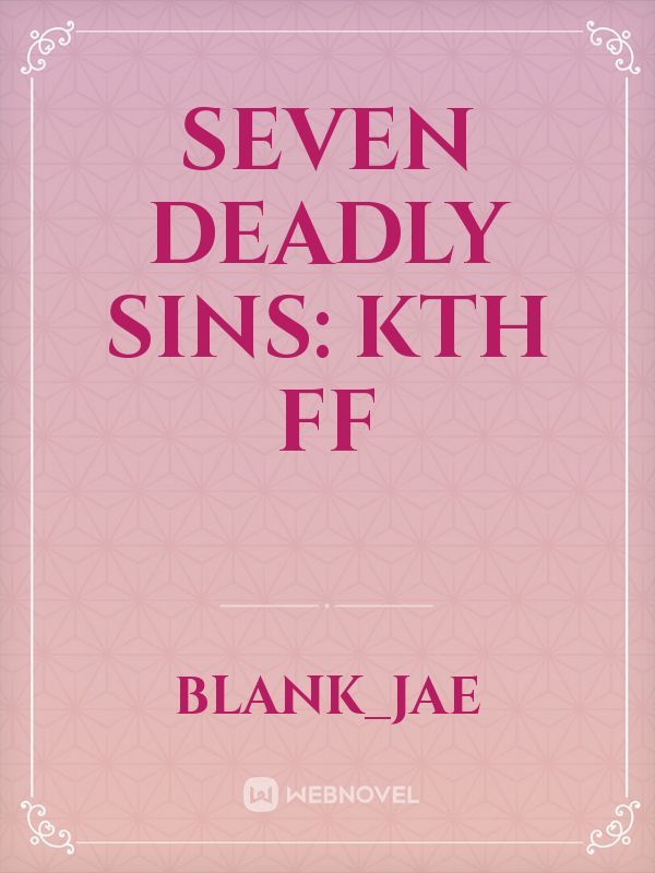 Seven deadly sins: KTH ff Book