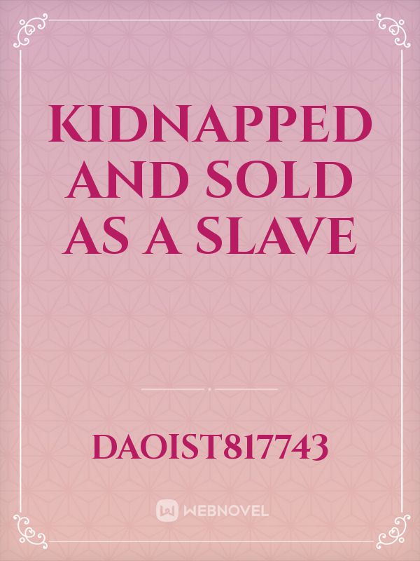 Kidnapped and sold as a slave Book