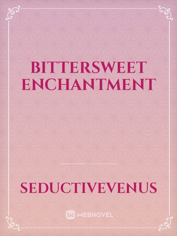 Bittersweet Enchantment Book
