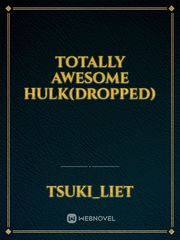totally awesome hulk(dropped) Book