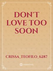 Don't Love Too Soon Book