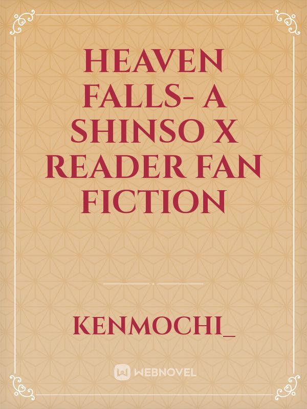 Heaven Falls- a Shinso x reader fan fiction