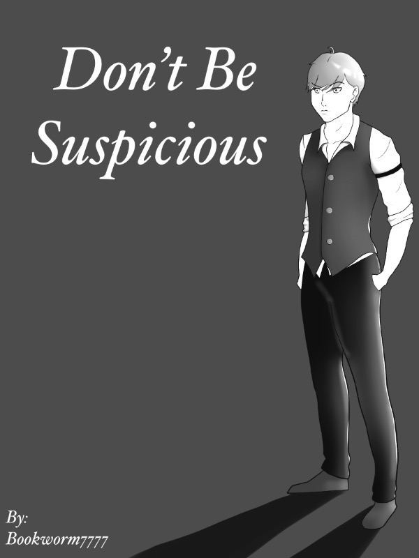 Don’t Be Suspicious