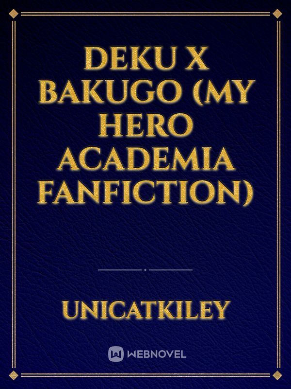 Deku x Bakugo (my hero academia fanfiction) Book