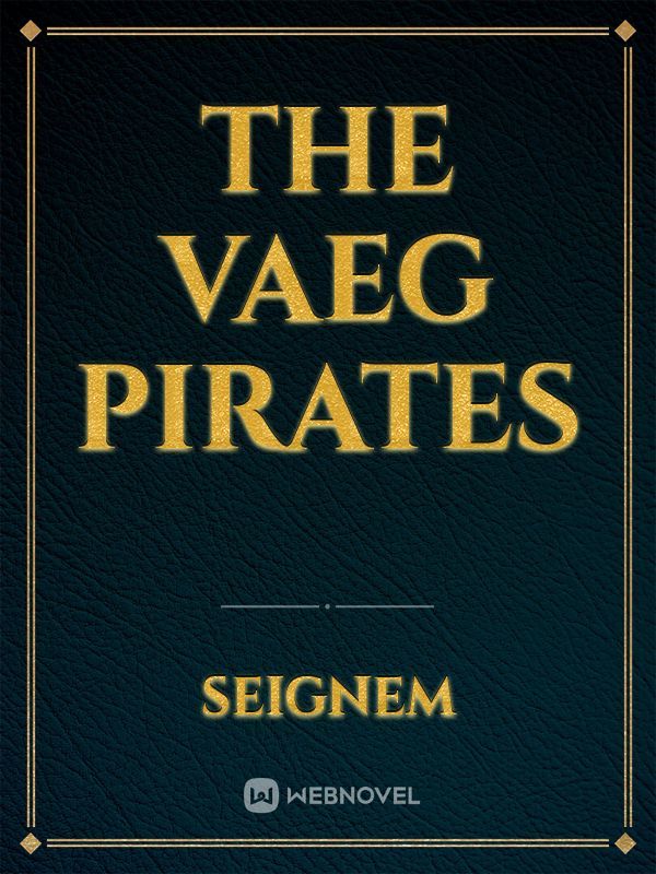 The Vaeg Pirates