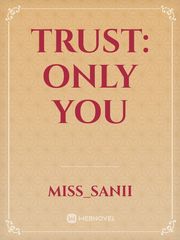 TRUST: ONLY YOU Book