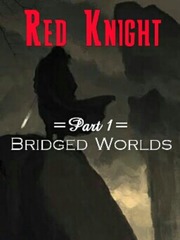 Red Knight: Through Bridged Worlds Book