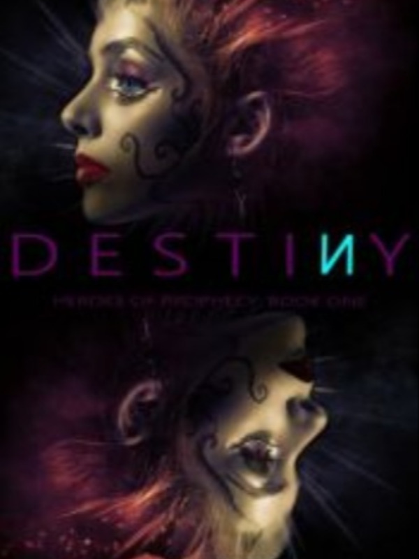 Destiny (Heroes of Prophecy: Book One) Book