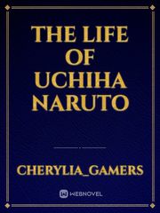 the life of Uchiha Naruto Book