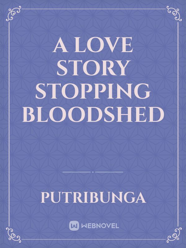 a love story stopping bloodshed Book