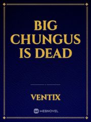 Big chungus is dead Book