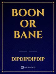 Boon or Bane Book