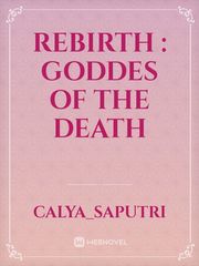 REBIRTH : Goddes of the death Book