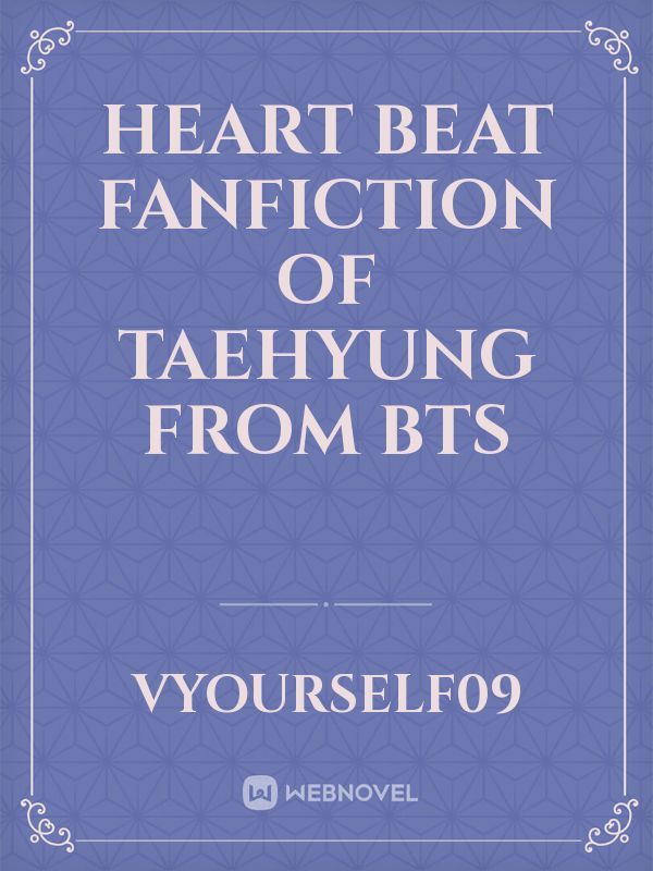Heart Beat fanfiction of Taehyung from BTS