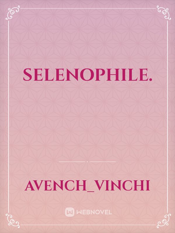 Selenophile.