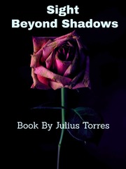 Sight Beyond Shadows by Julius J. Torres Book