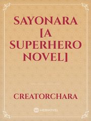 Sayonara [A Superhero Novel] Book