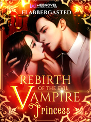 Rebirth Of The Evil Vampire Princess Book