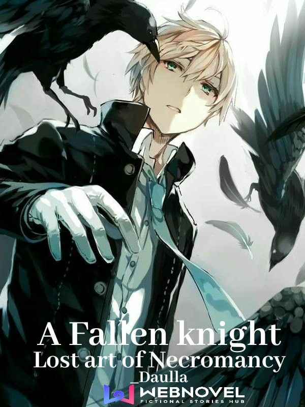 A Fallen Knight-Lost art of necromancy
