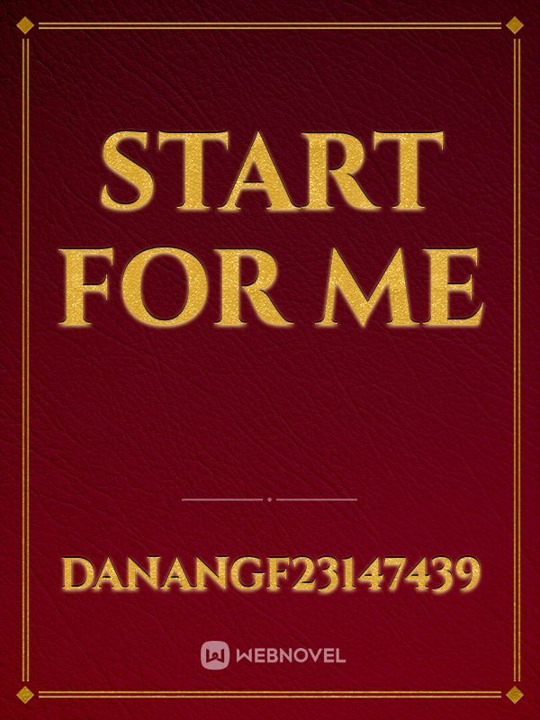 Start for Me