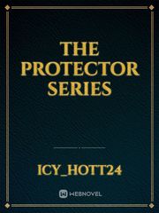 The Protector Series - Has changed it's place (Look at ch. 7) Book