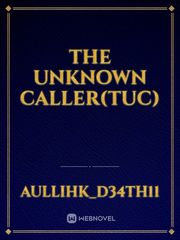 The Unknown Caller(TUC) Book