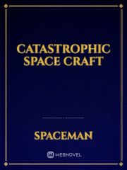 Catastrophic Space Craft Book