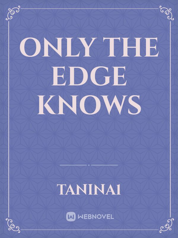 Only the Edge knows Book
