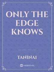 Only the Edge knows Book